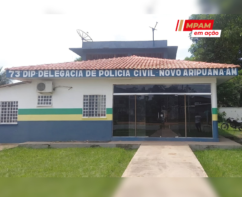 MPAMInstauraProcedimentosParaAcompanharReadequacaoNaDelegaciaENoQuartelDaPMEmNovoAripuana 75557